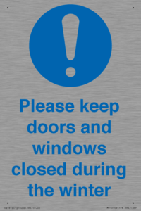 Please keep doors and windows closed during the winter